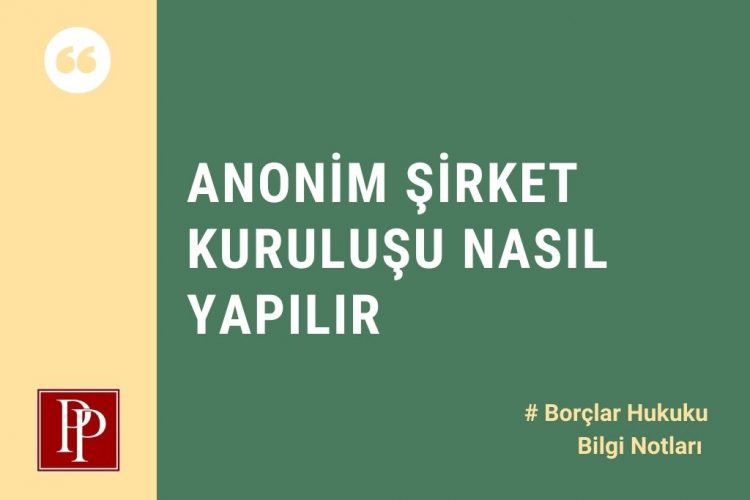 Anonim Şirket Kuruluşu Nasıl Yapılır